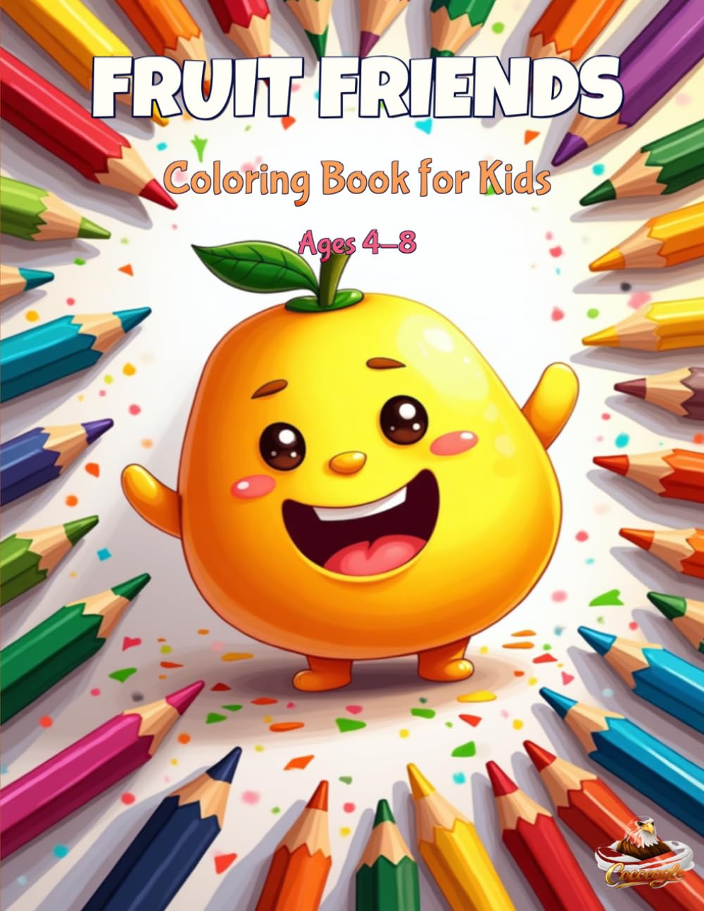 Fruit Friends: Coloring Book for Kids Ages 4-8 (The Big Book of Animals Coloring Adventures)