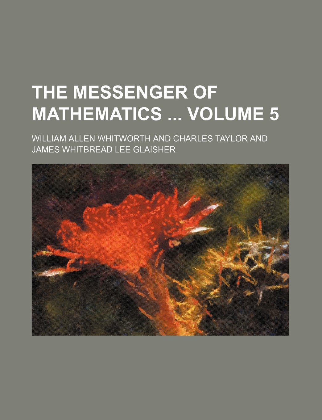 The Messenger of Mathematics Volume 5