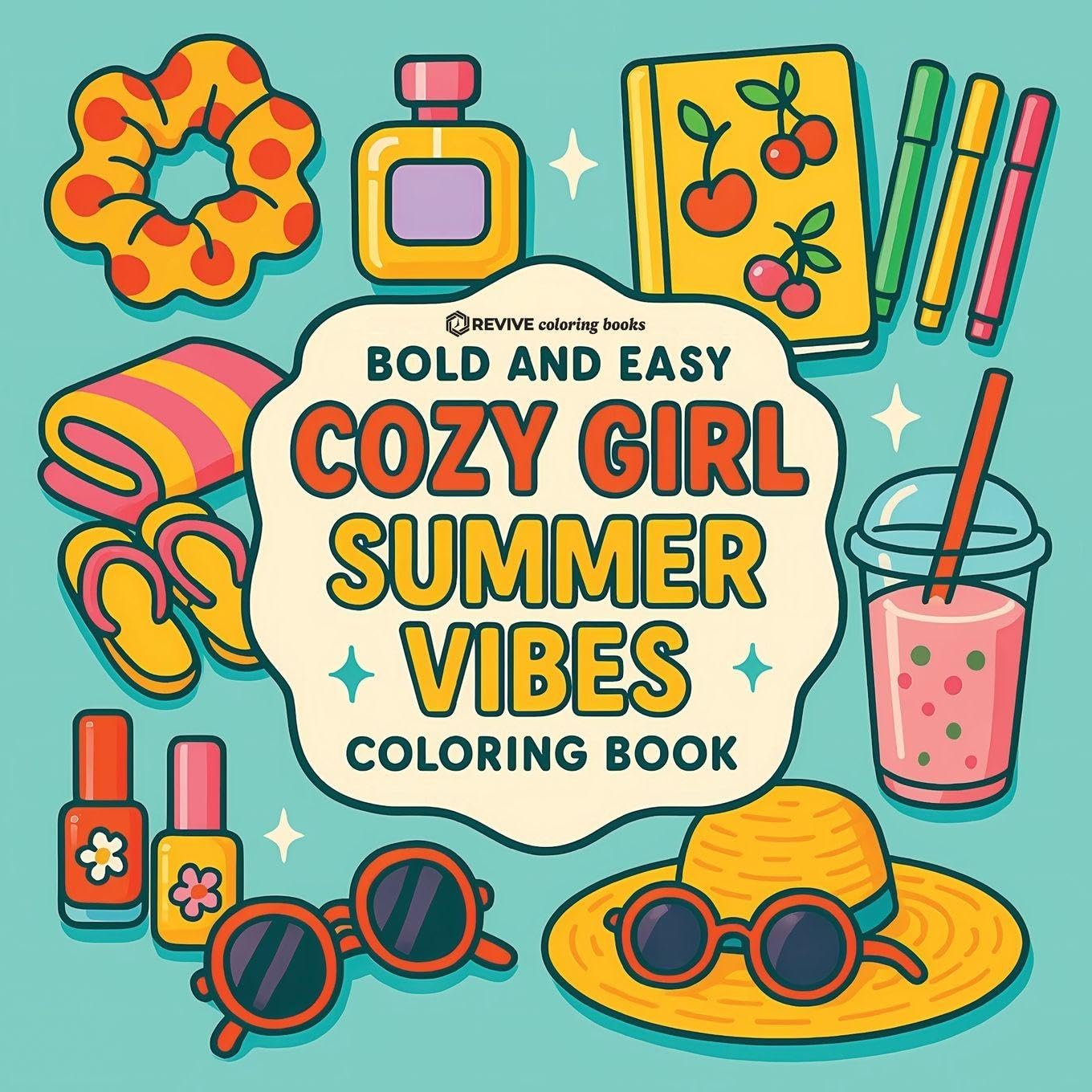 Bold & Easy Cozy Girl Summer Vibes: Comfy, Cute & Relaxing Stress Relief Coloring-Perfect Cozy Girl Gift! (Bold & Easy Stress Relief Coloring Books)