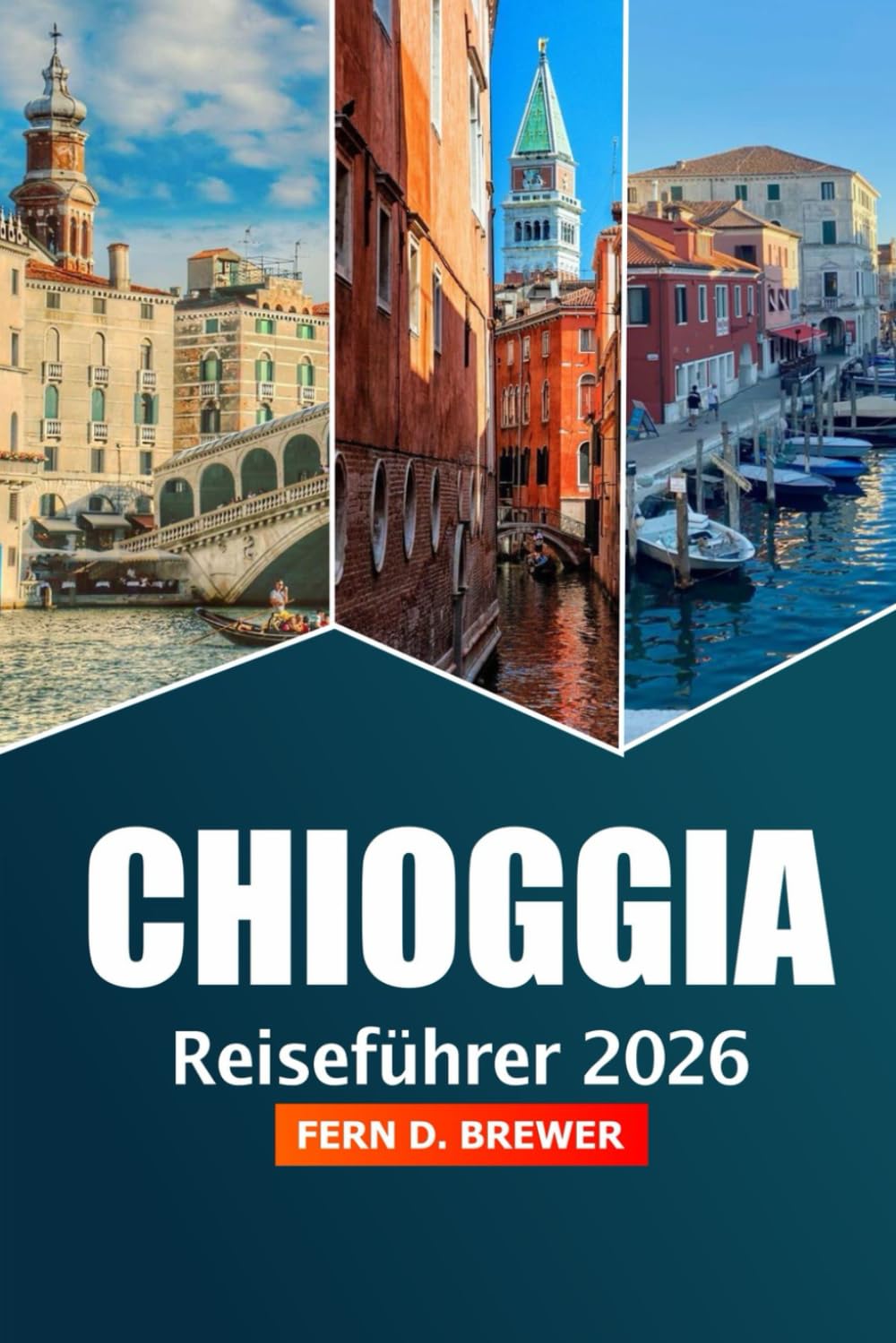 Chioggia Reiseführer 2026: Erkunden Sie die Lagune von Venedig, Aktivitäten, Top-Attraktionen, Küche, lokale Märkte, Strände und Abenteuer in Italiens charmanter Küstenstadt