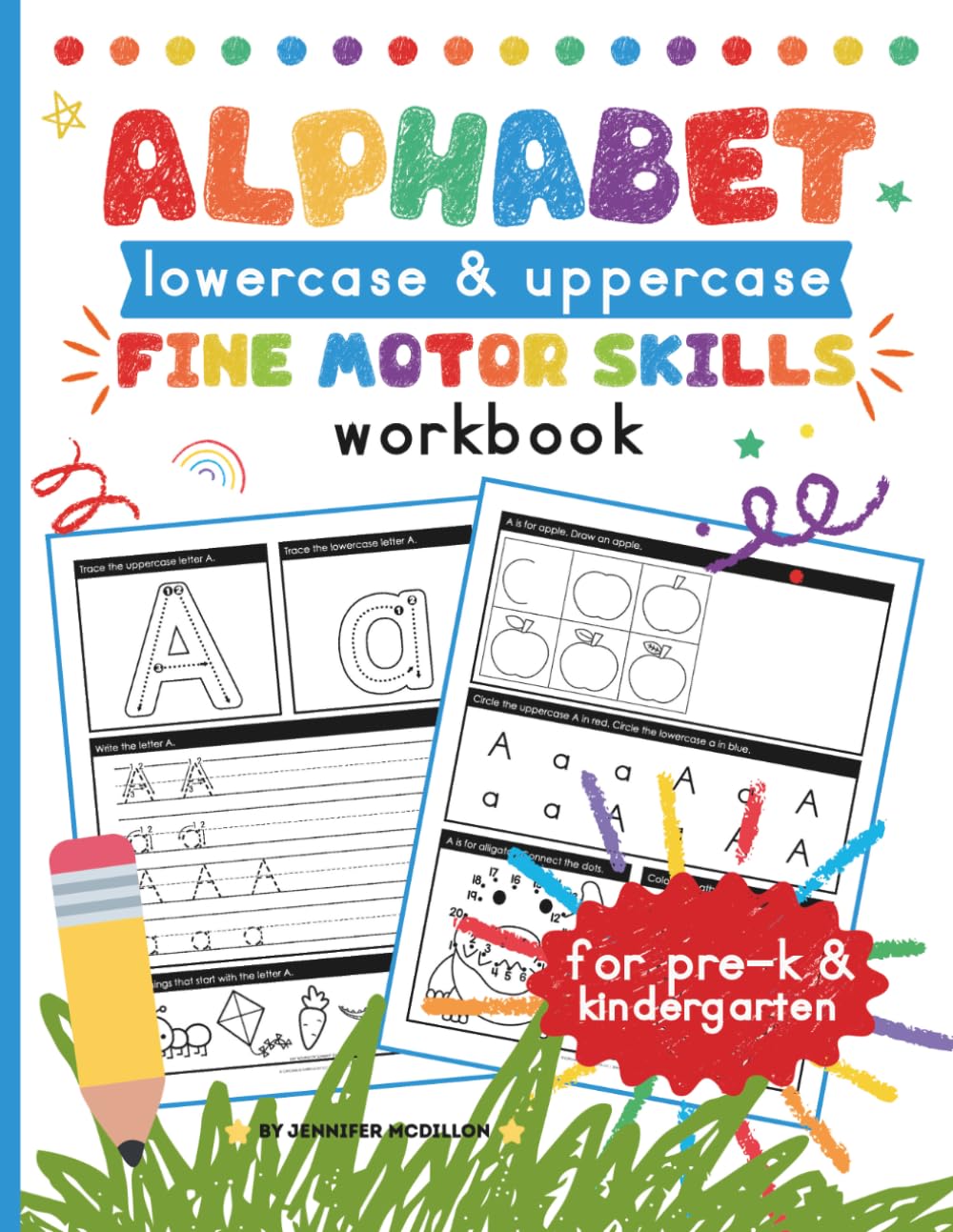 Alphabet Lower & Uppercase Fine Motor Skills Workbook: Pre-K and Kindergarten