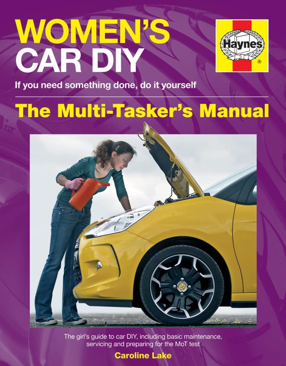 Buy Women's Car DIY: The girl's guide to car DIY, including basic maintenance, service and preparing for the MoT test (Haynes Manuals) — BookShops.in