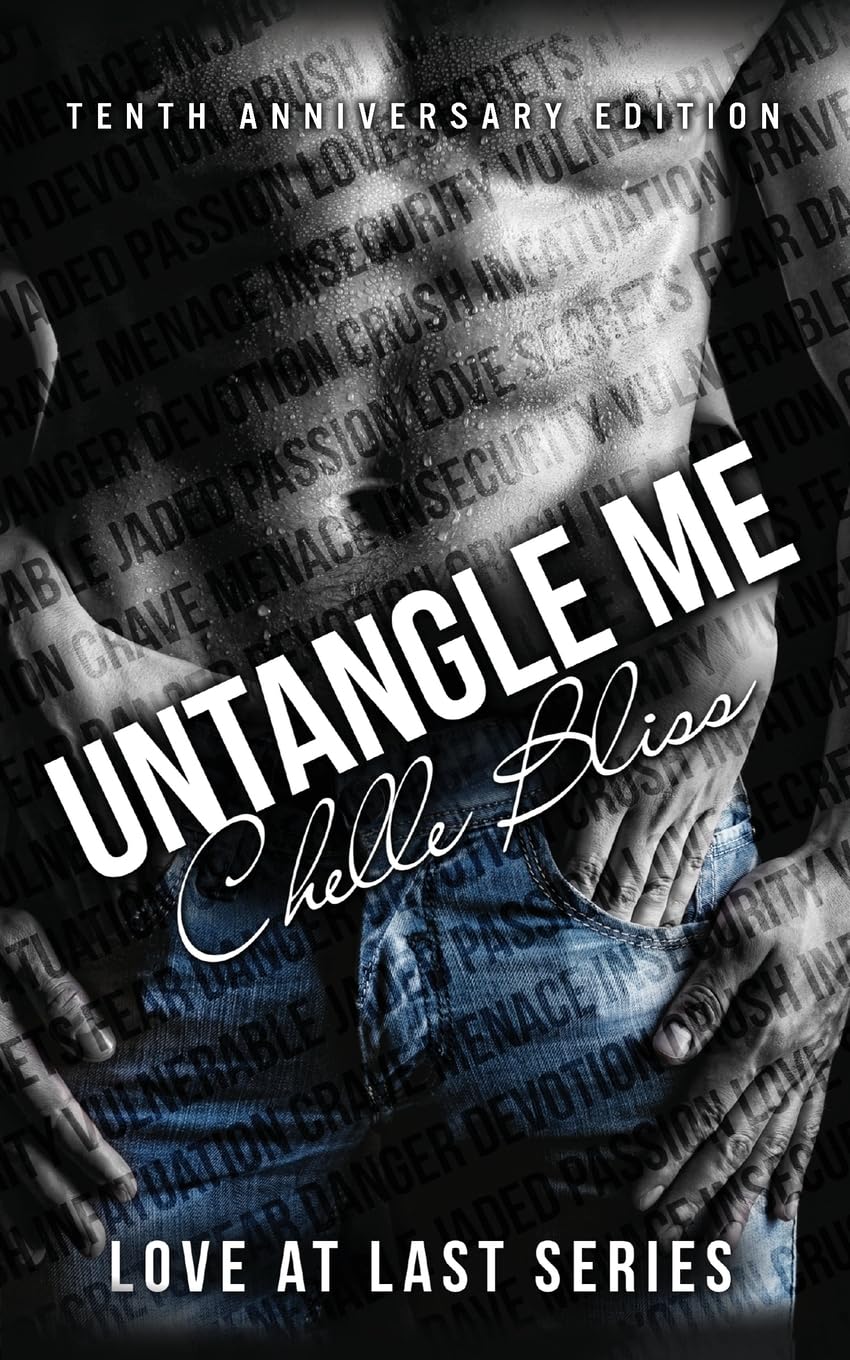 Untangle Me: Tenth Anniversary Edition: 1 (Love at Last)