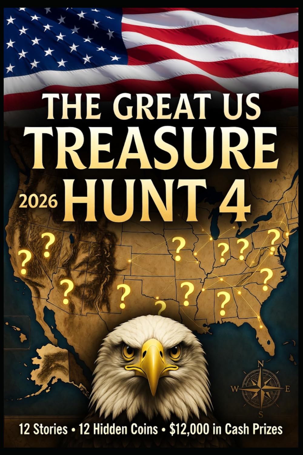 The Great US Treasure Hunt 4 -- 2026: Twelve Short Stories, Twelve Hidden Coins. $12,000 in Prizes