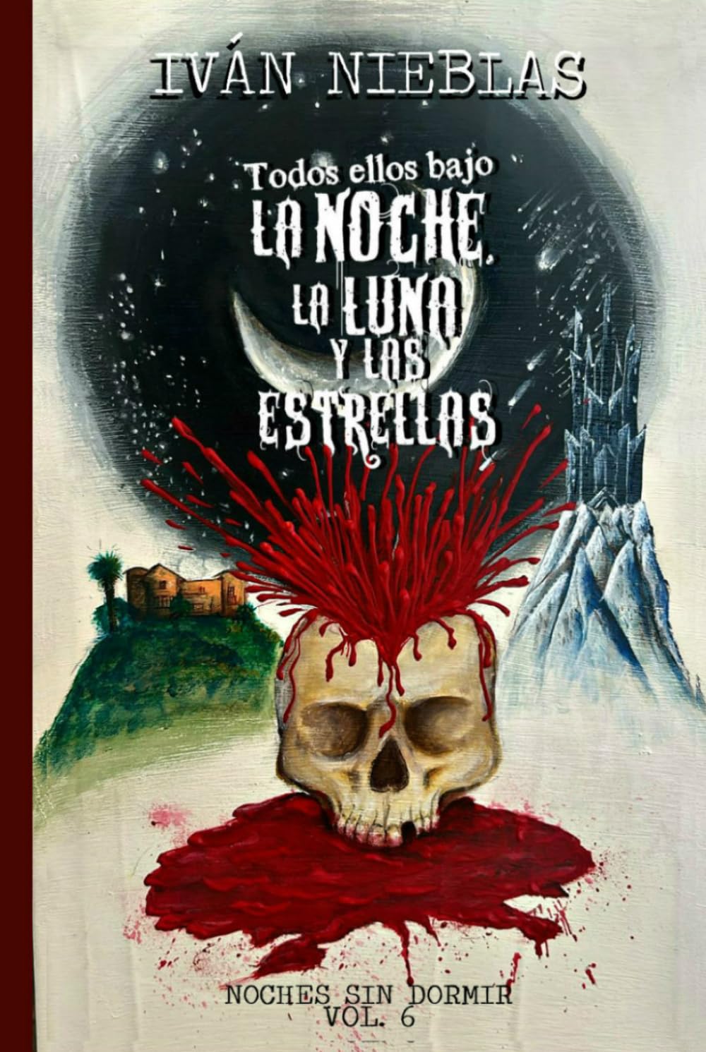 Todos ellos bajo la Noche, la Luna y las Estrellas (Noches Sin Dormir)
