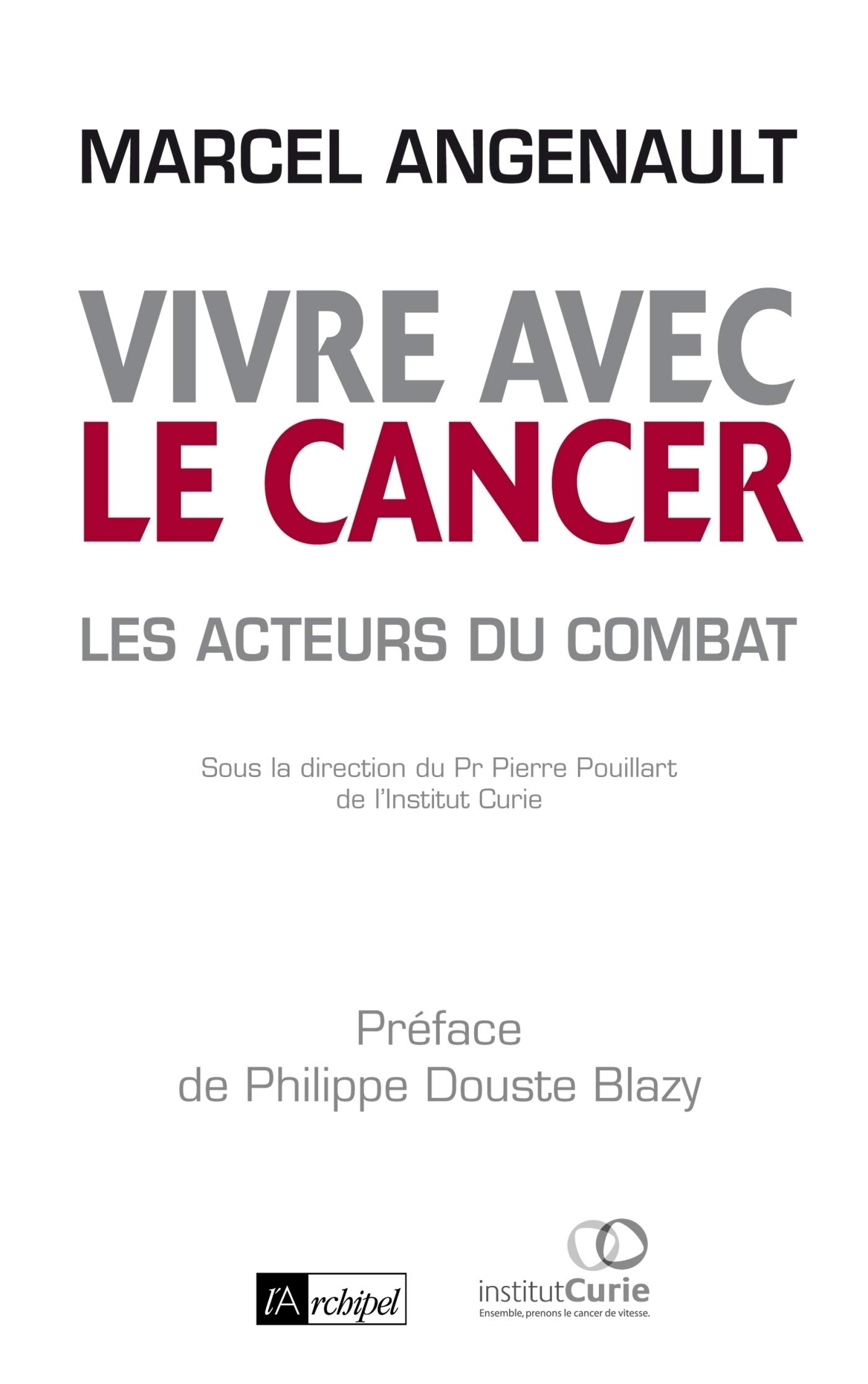 Vivre avec le cancer (French Edition)