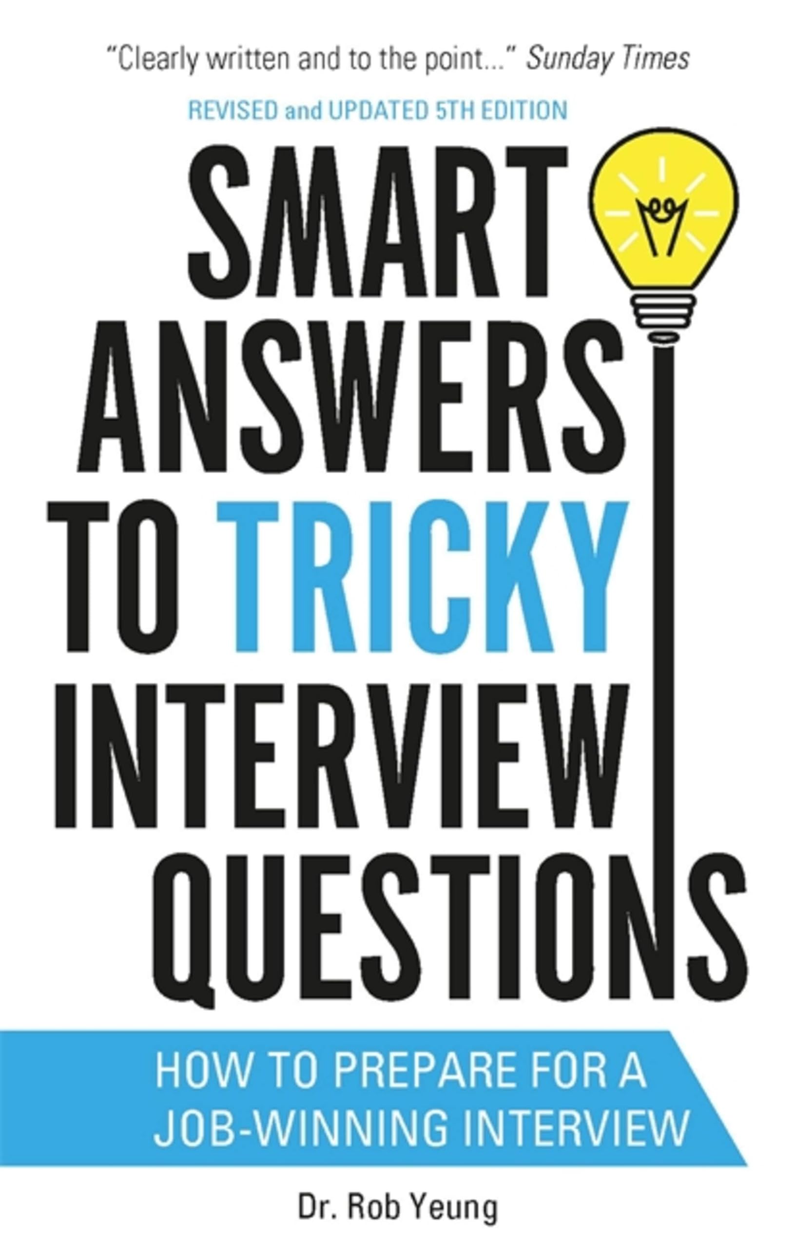 Smart Answers to Tricky Interview Questions: How to prepare for a job-winning interview (Tom Thorne Novels)