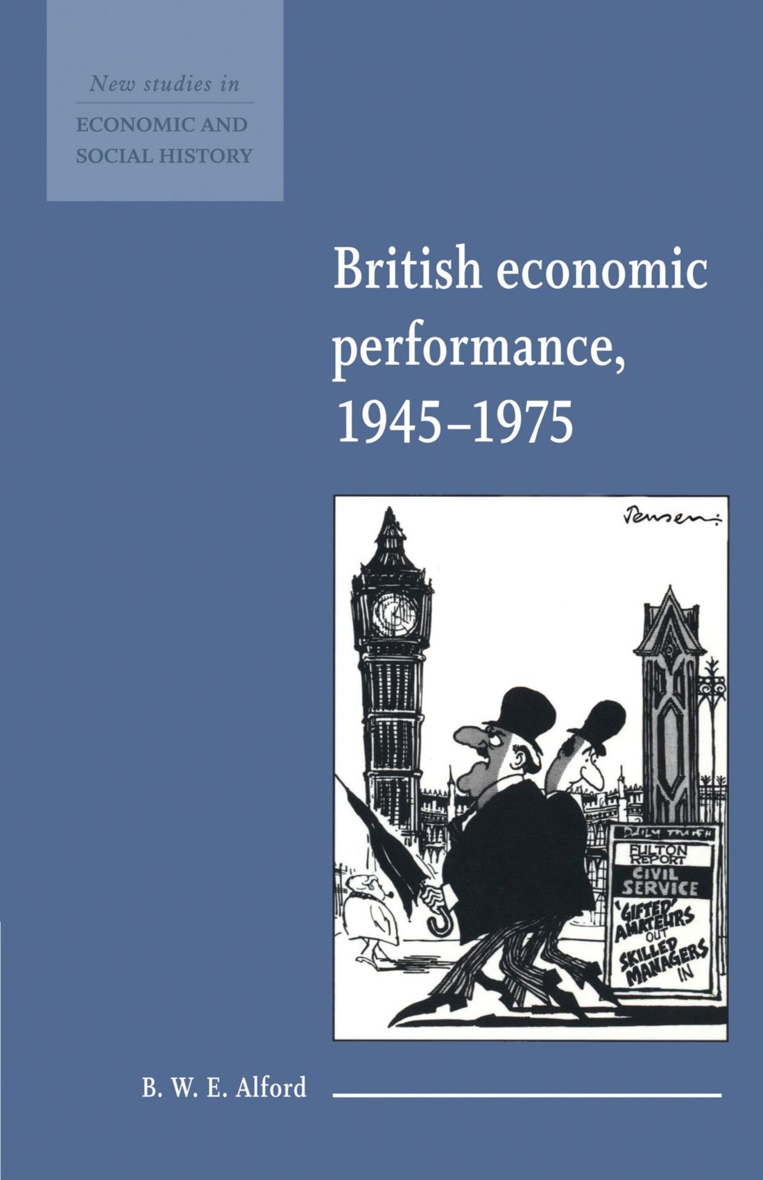 British Economic Performance, 1945-1975: 4 (New Studies in Economic and Social History, Series Number 4)