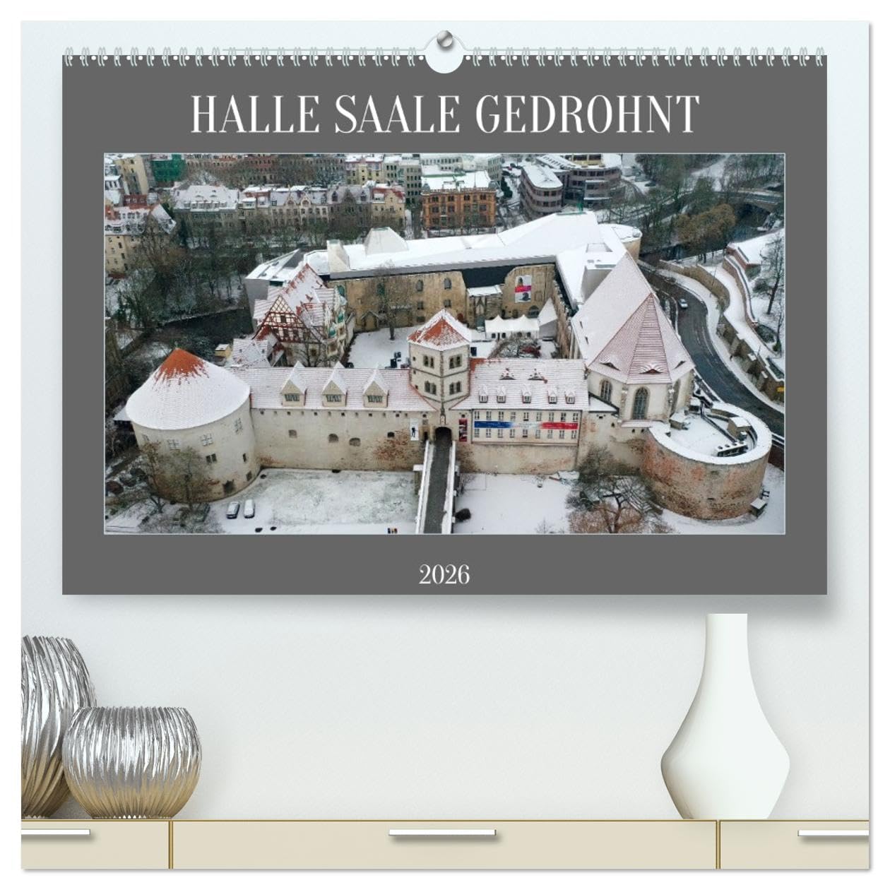 HALLE SAALE GEDROHNT 2026 (hochwertiger Premium Wandkalender 2026 DIN A2 quer), Kunstdruck in Hochglanz: Ungewöhnliche Sichten der Stadt Halle mit der Drohne aufgenommen. (CALVENDO Orte)