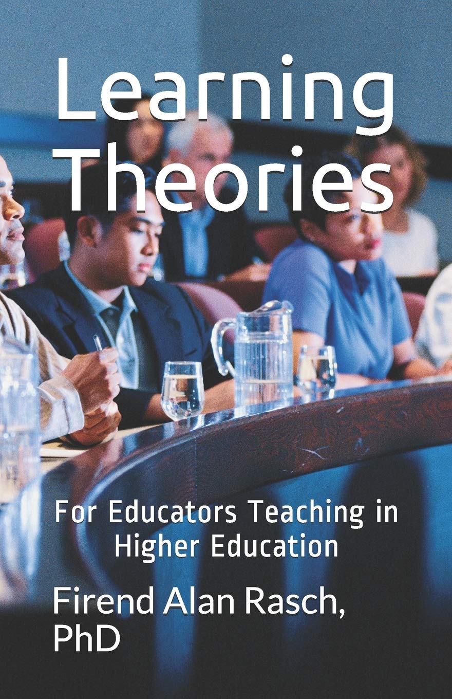 Learning Theories: For Educators Teaching in Higher Education