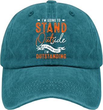 Im Going to Stand Outside So If Anyone Askss Im Outstandings Baseball Hats Baseball Cap for Women Hikin Cap Adjustable Cyan Blue