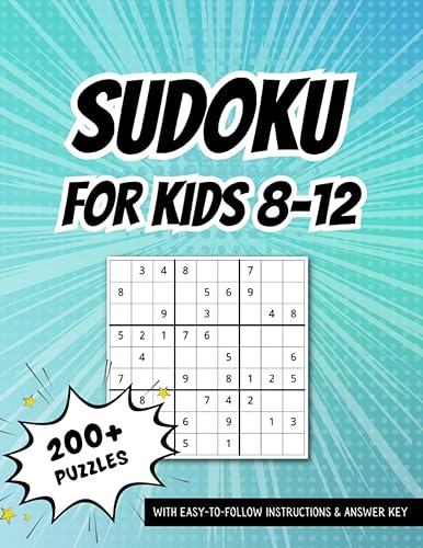 Sudoku For Kids 8-12 Over 200 Sudoku Puzzles for Children Age 8, 9, 10, 11, 12 - With Solutions - Large Print Book