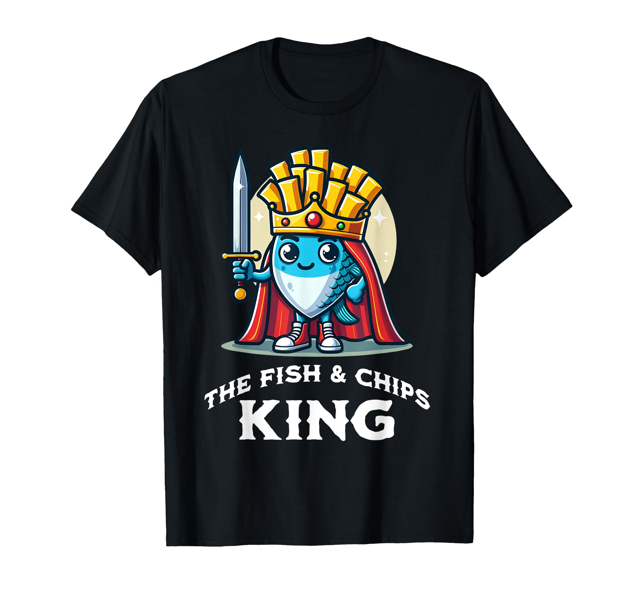 Fish and Chips King Funny QuoteThe Fish and Chips King Funny Fried Fish French Fries Lover T-Shirt