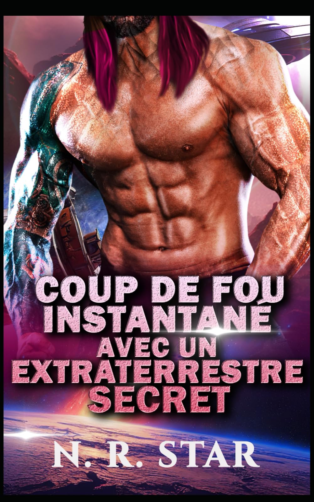 COUP DE FOU INSTANTANÉ AVEC UN EXTRATERRESTRE SECRET: Une romance de science-fiction extraterrestre: 4 (Série Désir instantané cosmique)
