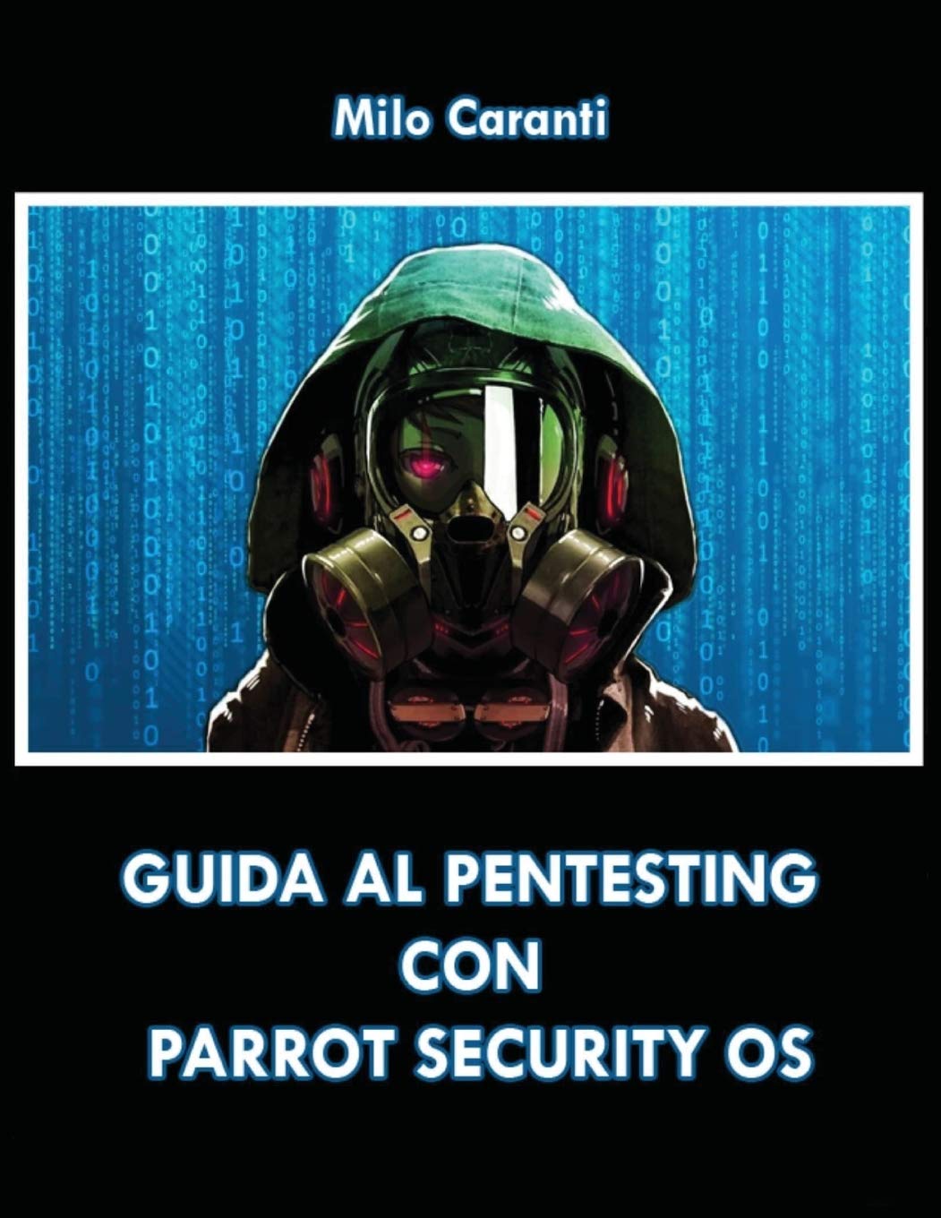 Guida al Pentesting con Parrot Security OS (Italian Edition)
