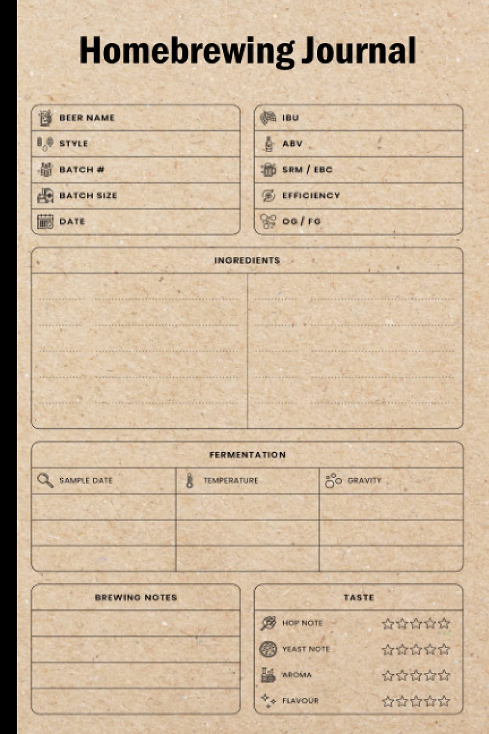 Home brewing Journal: Homebrewing Logbook and Recipe Journal, Homebrew Recipe Journal, MY HOME BREWING RECIPE JOURNAL, Home Brew Journal for Craft Beer Homebrewers, Size 6"X9", 120 Pages