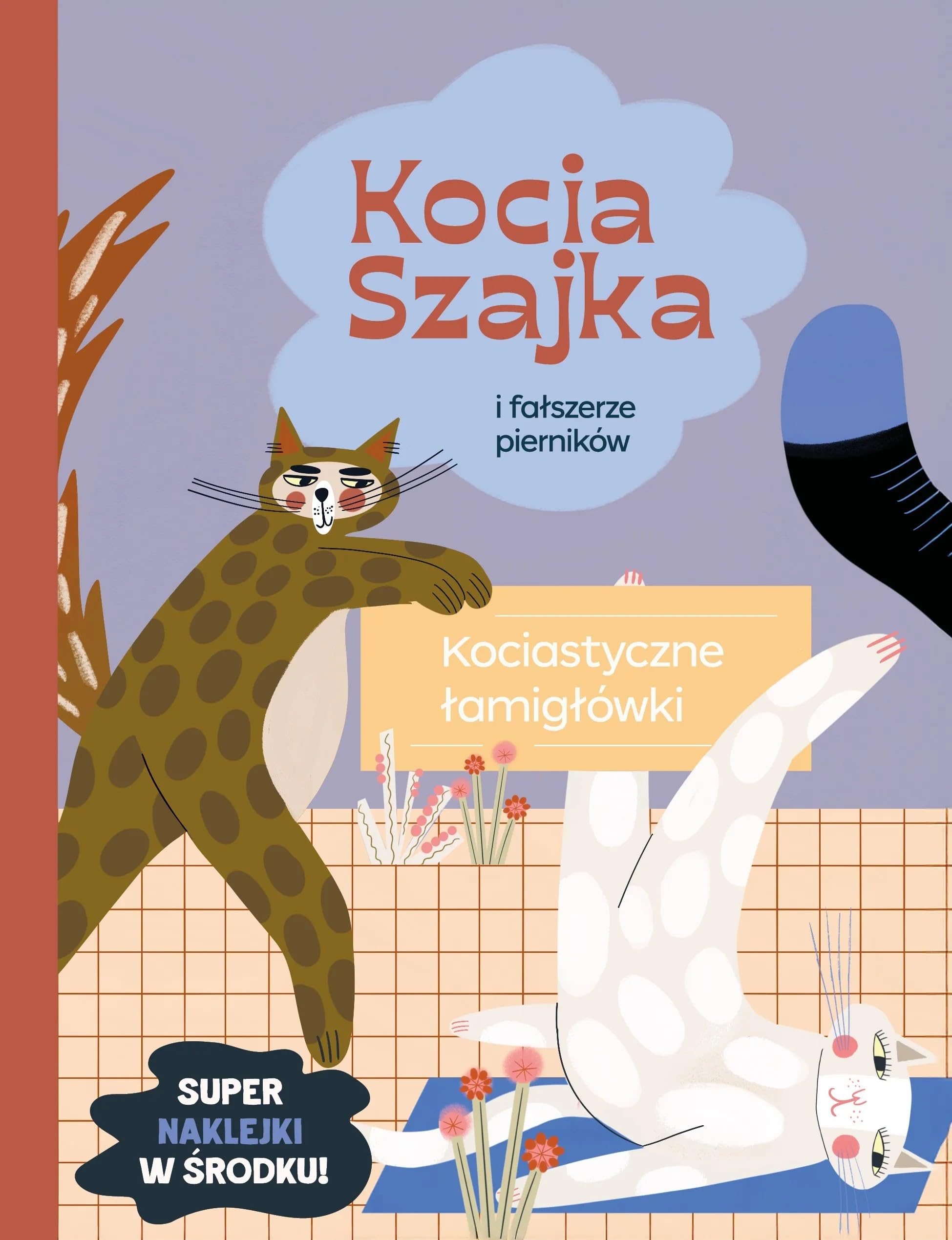 Kocia Szajka i fałszerze pierników.: Kociastyczne łamigłówki