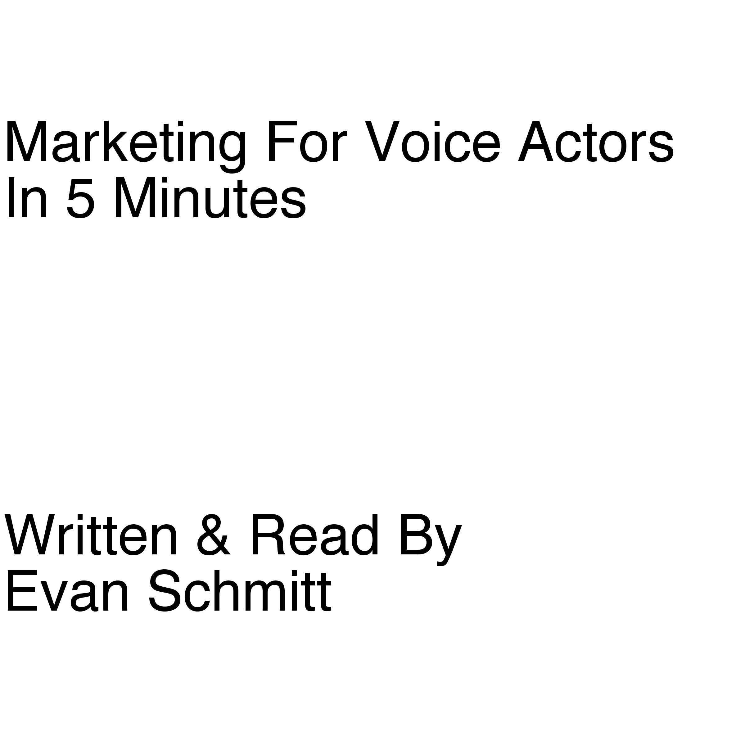 Cover art for Marketing for Voice Actors in Five Minutes