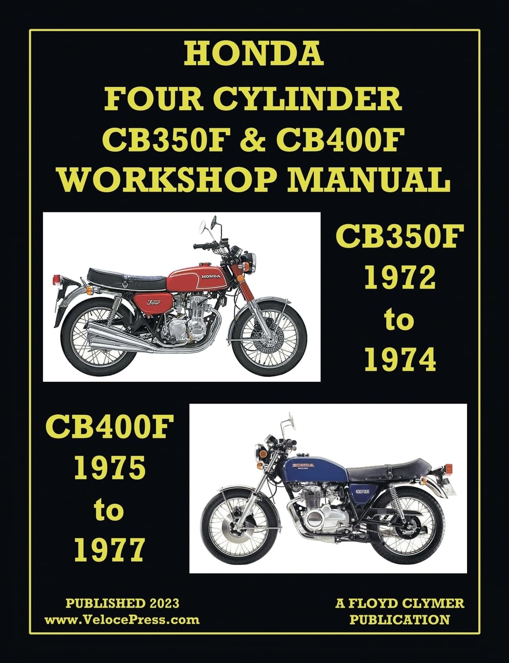 Honda 1972-1977 4-Cylinder Cb350f & Cb400f Workshop Manual      Paperback – October 20, 2023