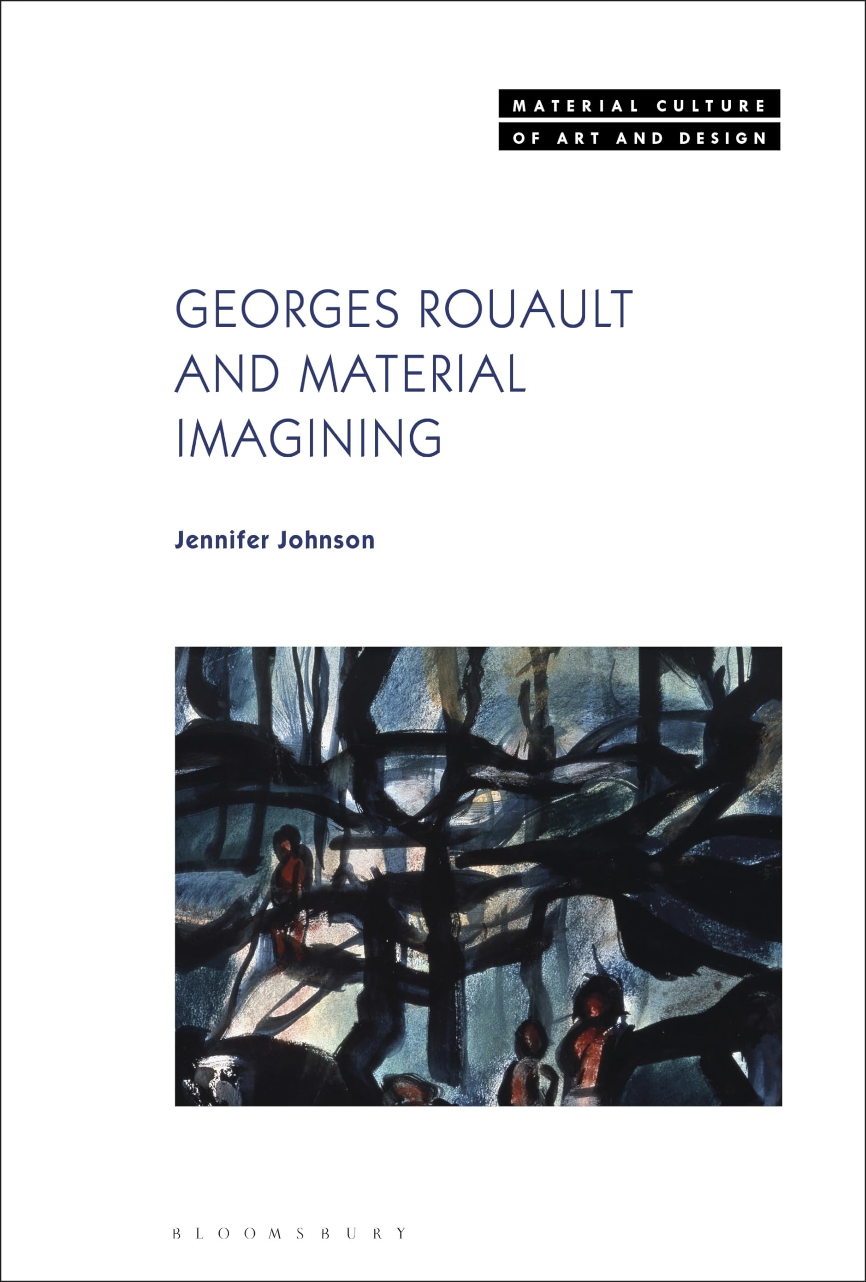 Material Culture of Art and Design Ser.: Georges Rouault and Material ...