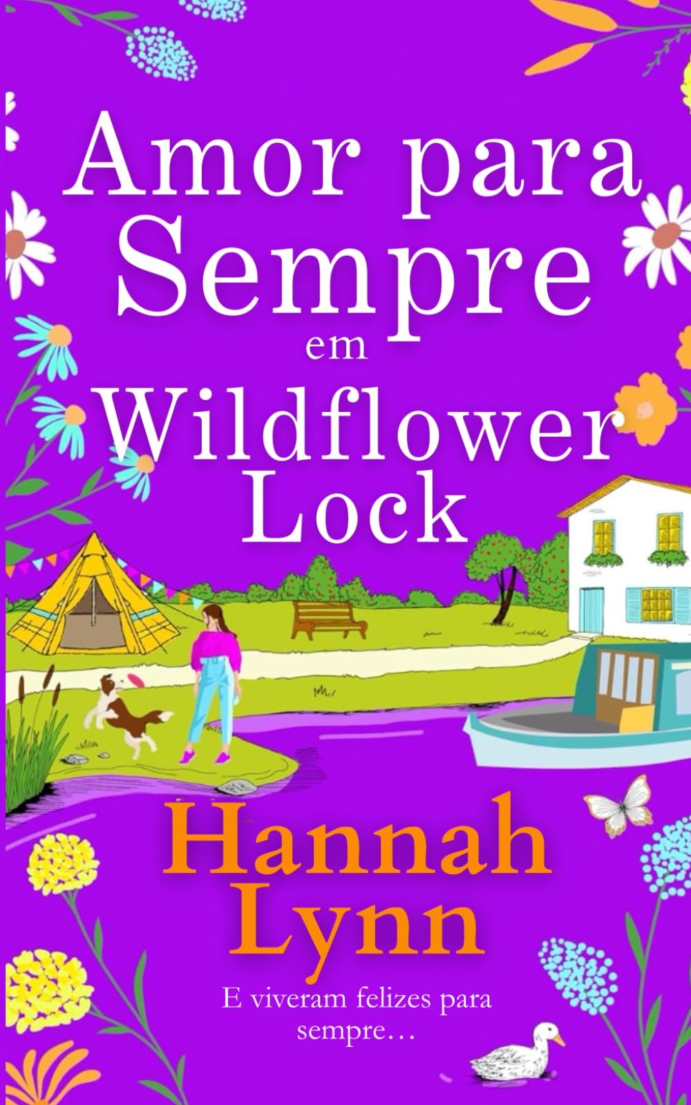 Amor para Sempre em Wildflower Lock: O emocionante desfecho da série romântica Wildflower Lock (A série Wildflower Lock)