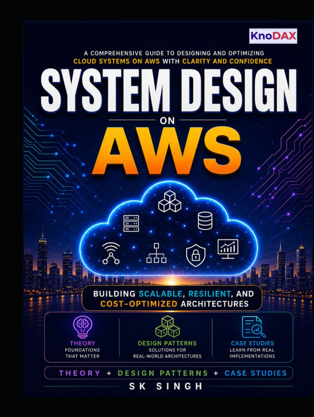 System Design on AWS: A Comprehensive Guide to Building Scalable, Resilient, and Cost-Optimized Cloud Architectures on AWS