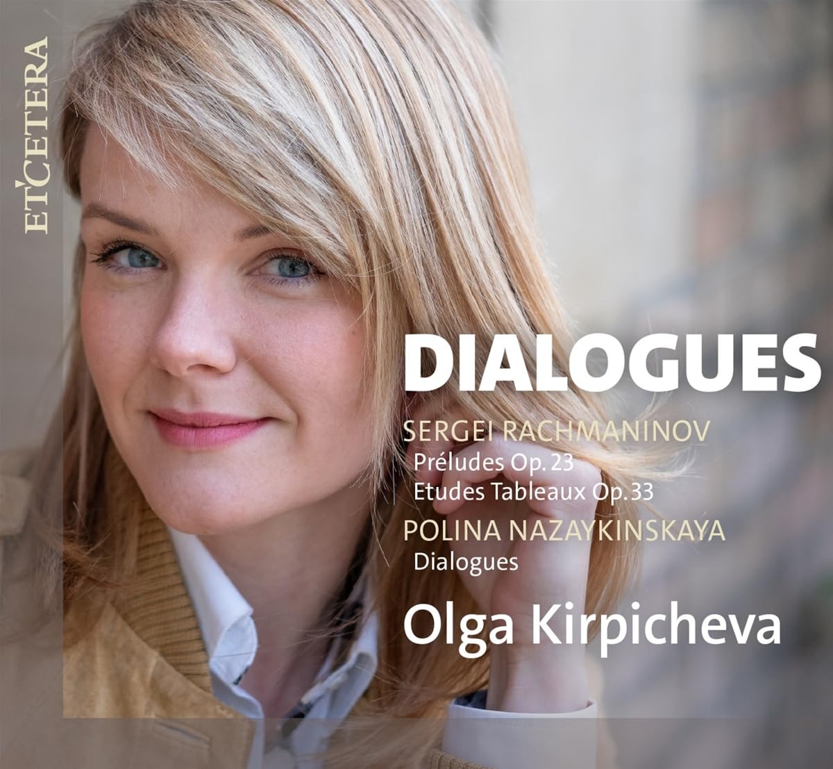 Dialogues - Works for Piano by Rachmaninov and Nazaykinskaya
