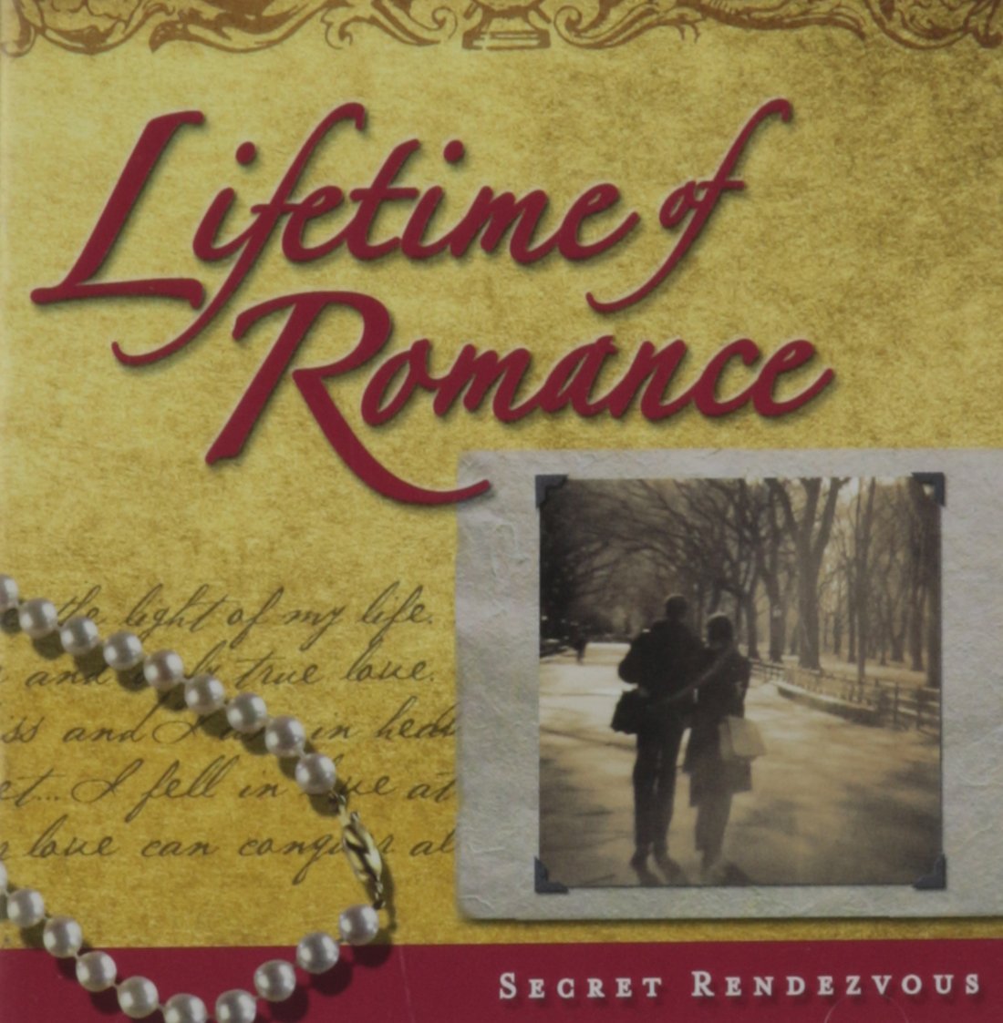 Lifetime of Romance: Secret Rendezvous [Audio CD]