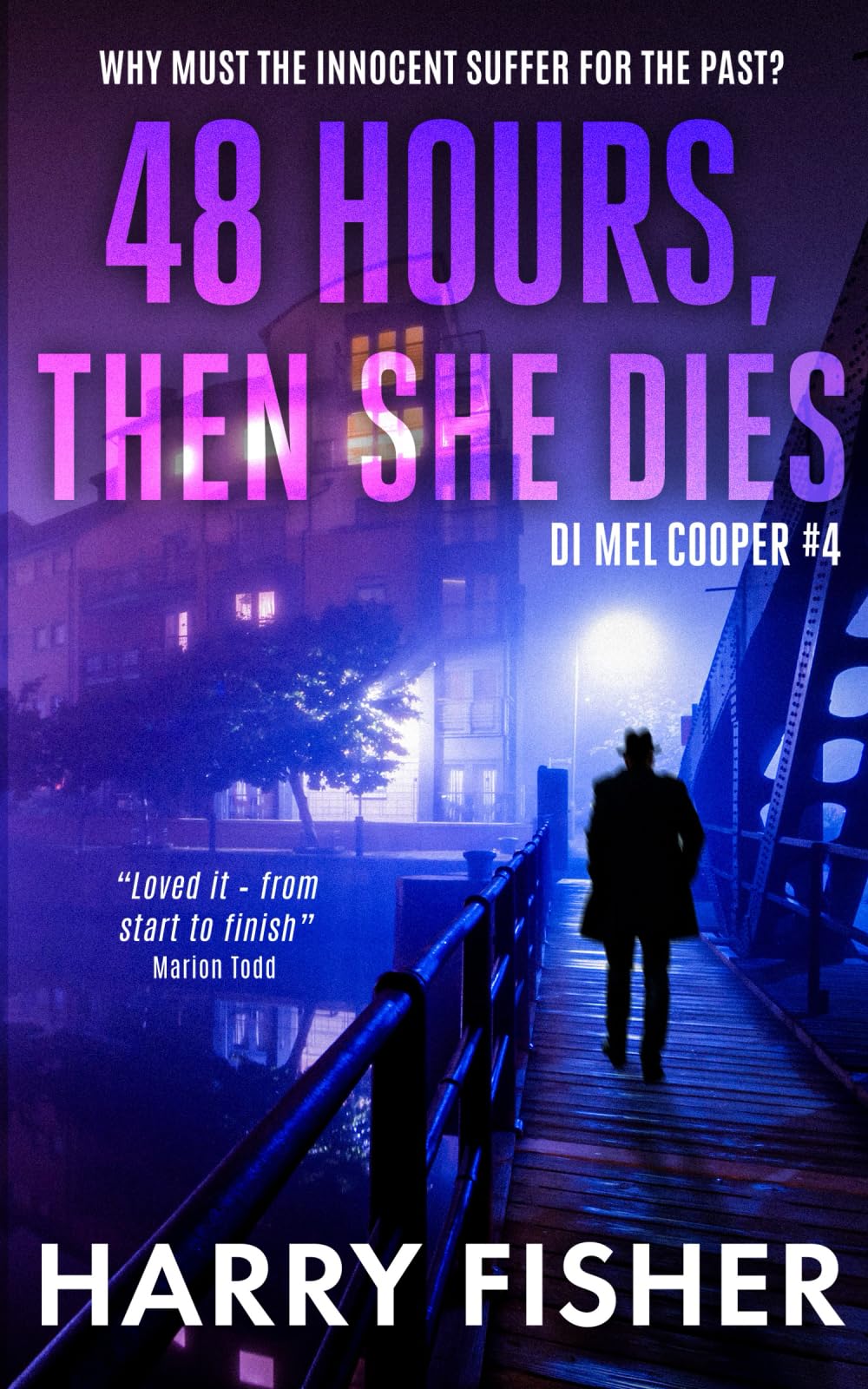 48 Hours, Then She Dies: An edge of your seat page turner set in Edinburgh (Detective Inspector Melissa (Mel) Cooper)