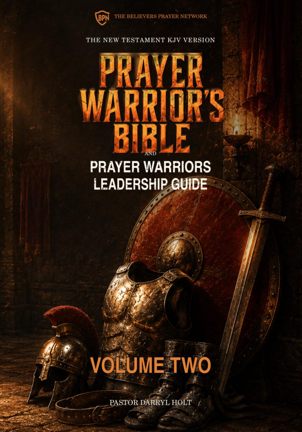PRAYER WARRIORS BIBLE AND PRAYER WARRIORS LEADERSHIP GUIDE: Volume 2