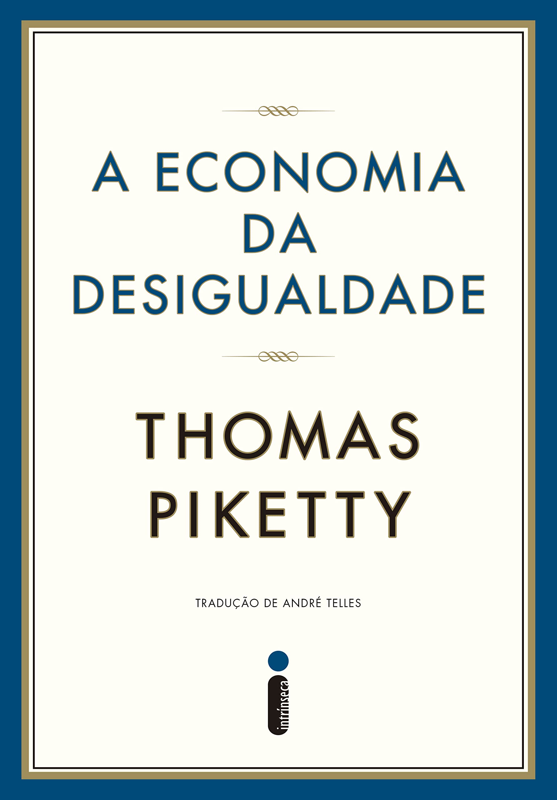 A economia da desigualdade (Portuguese Edition)