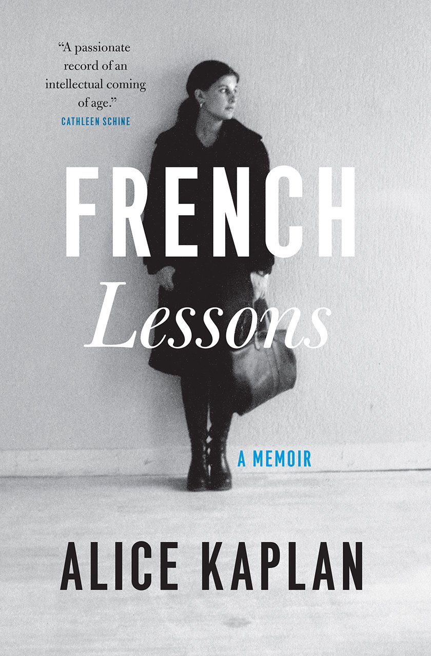 French Lessons: A Memoir by Alice Kaplan (Paperback, 2018)