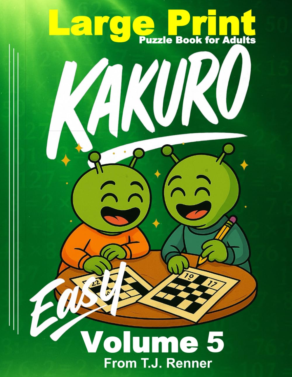 Kakuro Puzzle Book for Adults Large Print: Volume 5, Easy, Large puzzle grid. Puzzles and Solutions.