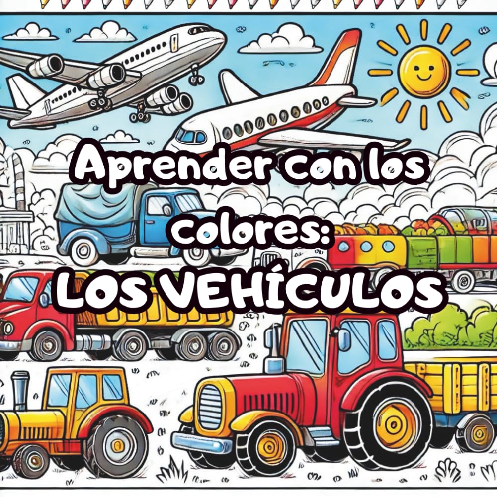 Aprender con los colores - LOS VEHÍCULOS: Libro para colorear fácil y divertido para niños con 50 vehículos diferentes