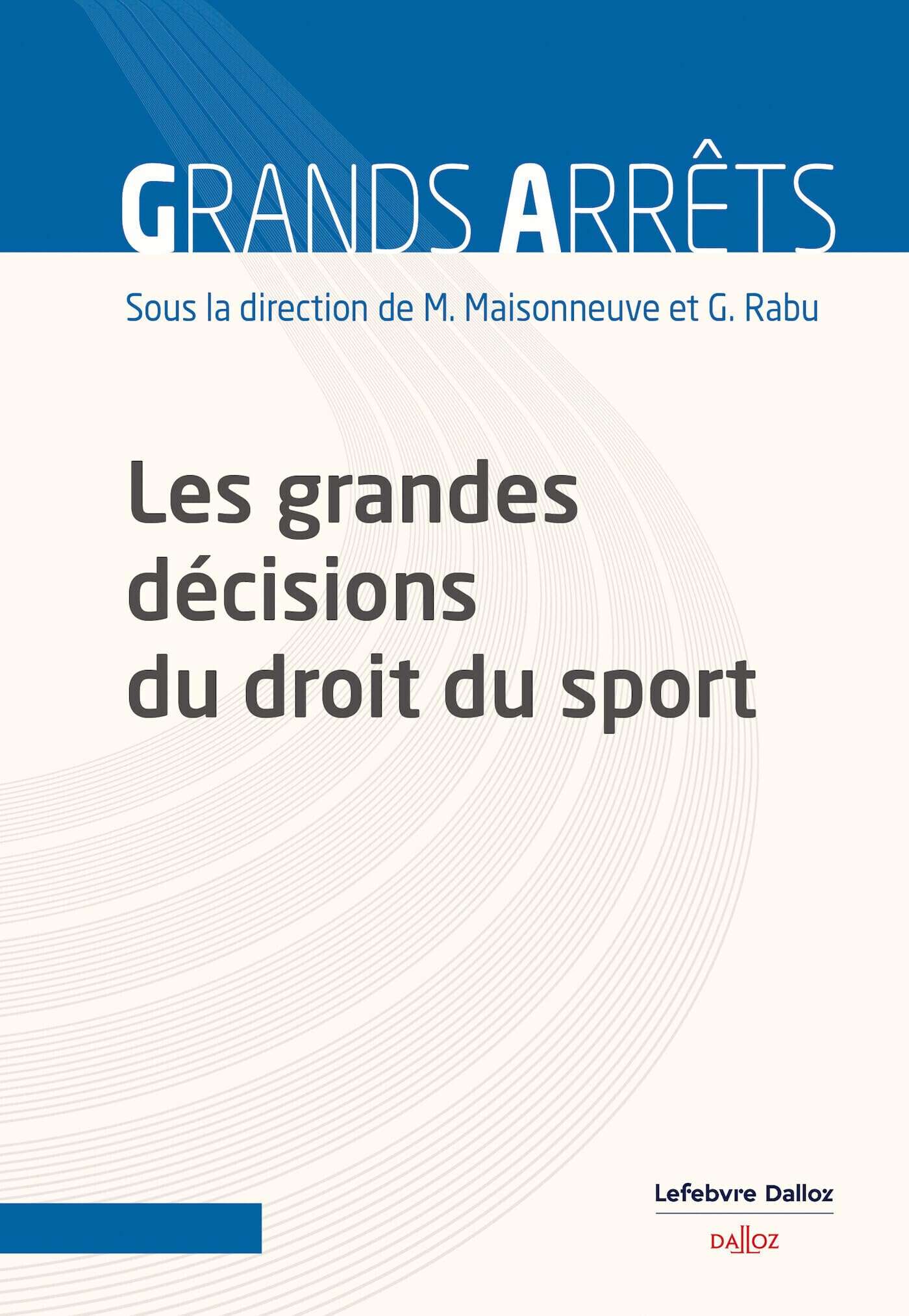 Les grandes décisions du droit du sport (Grands arrêts)