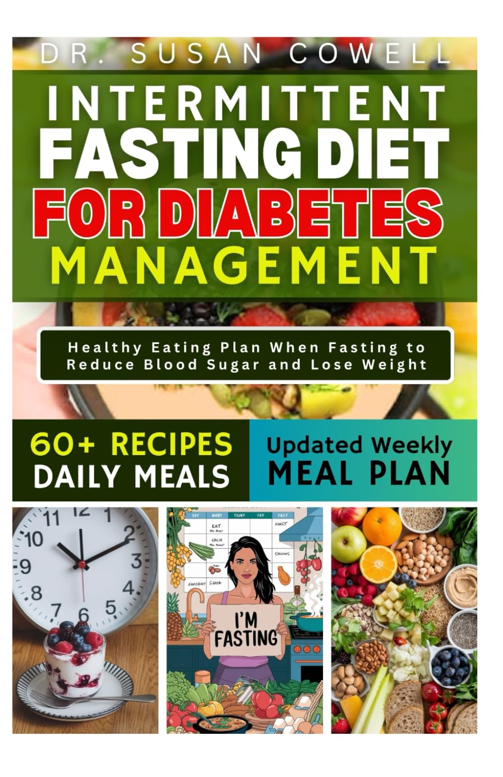 INTERMITTENT FASTING DIET FOR DIABETES MANAGEMENT: Discover the Science-Backed Benefits of Time Restricted Eating for Blood Sugar Control and Improved Insulin Sensitivity
