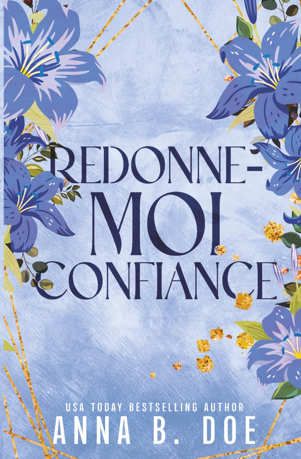 Redonne-moi confiance: Special Edition (Bluebonnet Creek)