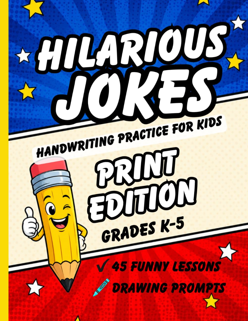 Hilarious Jokes for Kids: A Print Handwriting Workbook: 45 Funny Joke Lessons with Tracing, Copywork, and Drawing Activities for Grades K–5