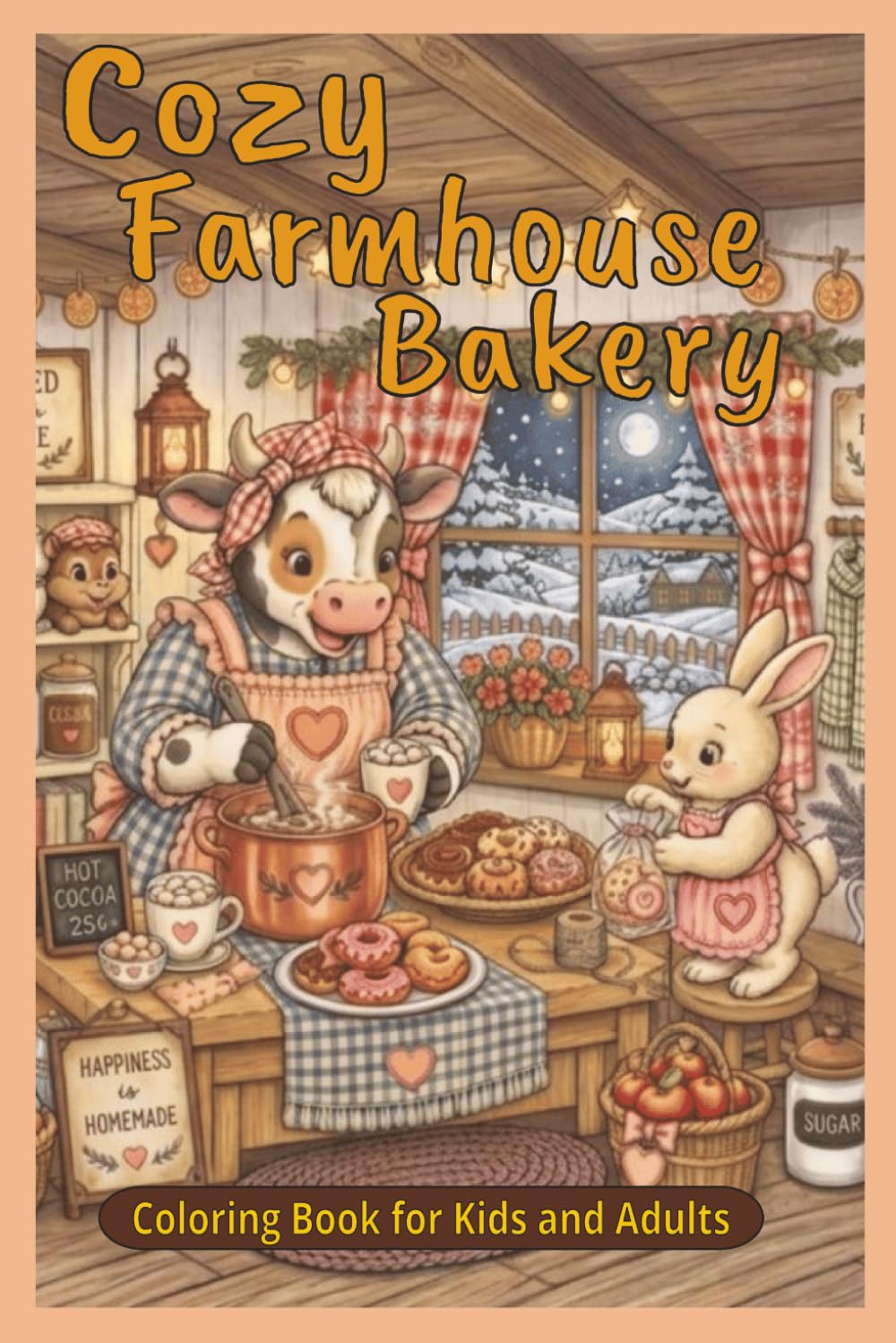 Cozy Farmhouse Bakery: Coloring Book For Adults, Teens, And Kids, 6x9 inch, 40 Illustrations … Perfect for Vacations, Holidays and Relaxation