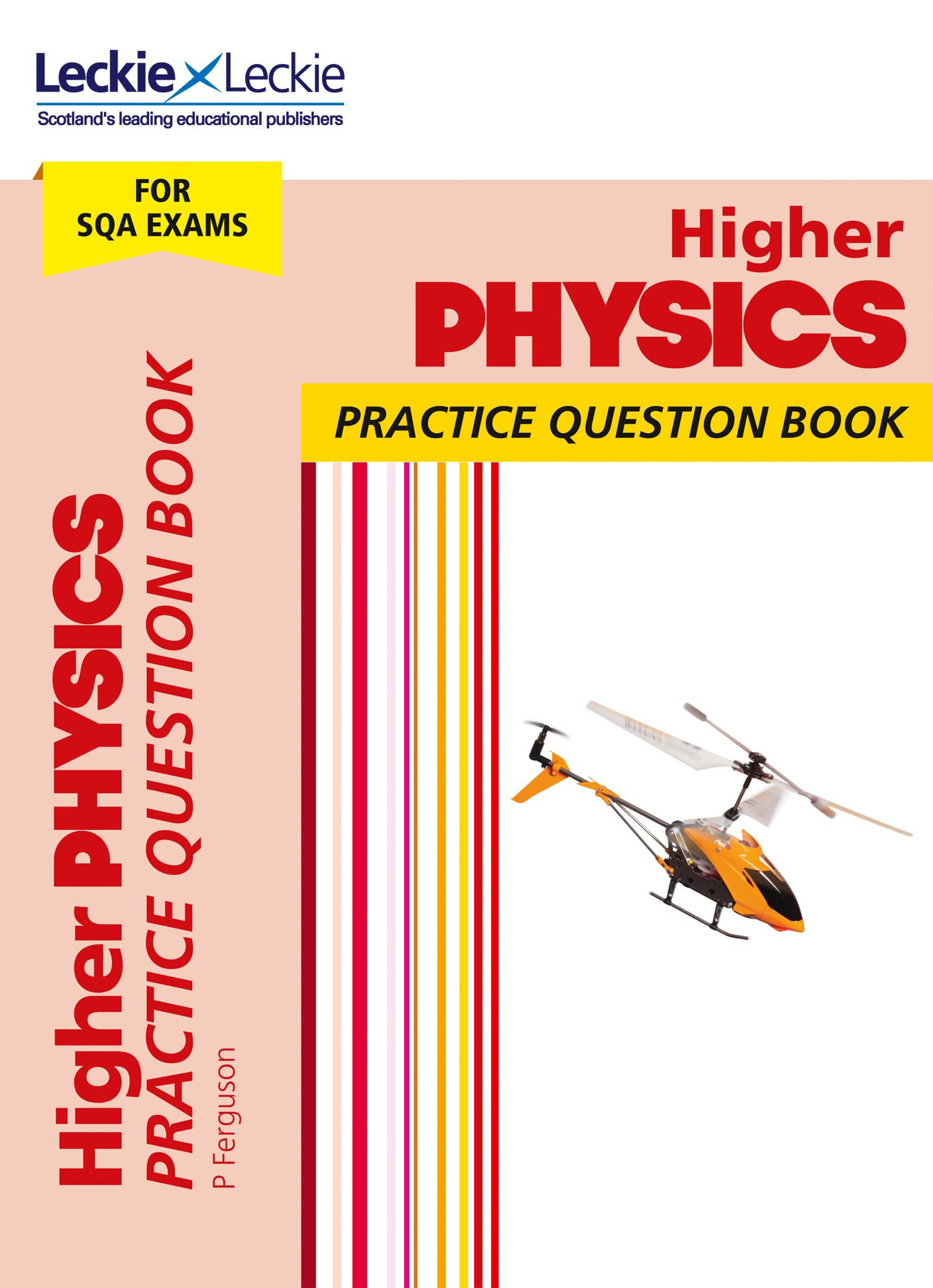 Higher Physics: Practise and Learn SQA Exam Topics (Leckie Practice Question Book)