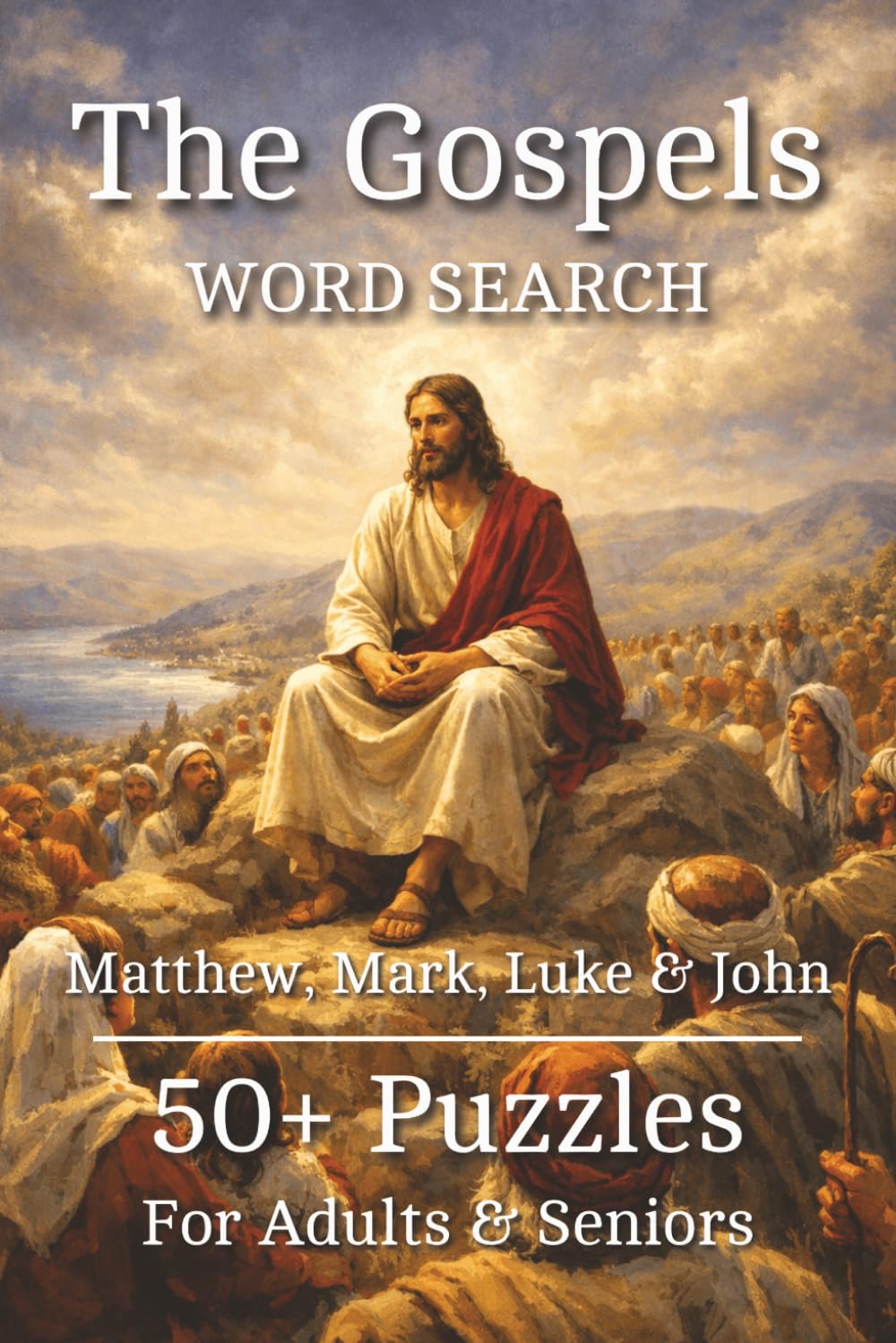 Gospels Word Search Puzzle Book: Word Searches with Easy to Read Print about Jesus, the Disciples, Miracles and More | 6x9 inches, 110 pages | 50+ Puzzles ... Gift for Vacations, Holidays and Relaxing