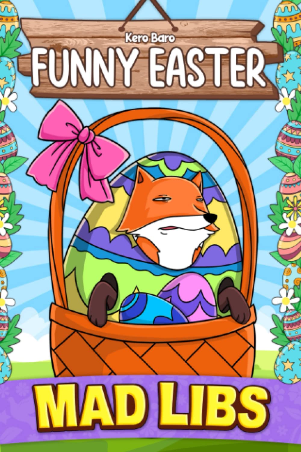 Funny Easter Mad Libs: Fun Word Games for Adults and Senior to enjoy Springtime’s Most Festive Holiday