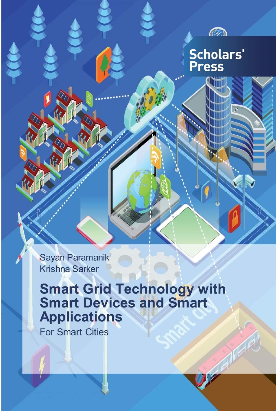 Smart Grid Technology with Smart Devices and Smart Applications: For Smart Cities