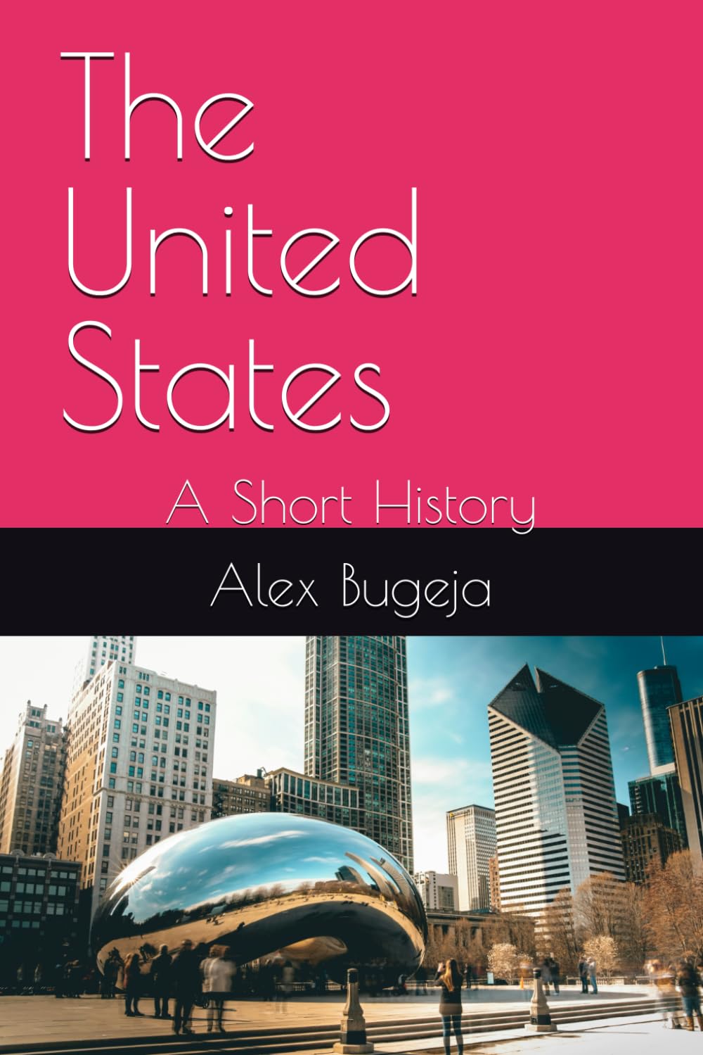 The United States: A Short History (World Histories)