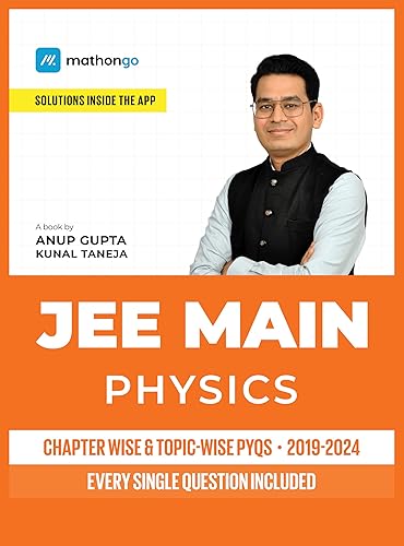 MathonGo JEE Main Physics Chapterwise &amp; Topicwise Previous Years Solved Papers (2024 - 2019) - JEE Main Physics Chapter-wise PYQ Book For 2025 Covering All 124 JEE Main Online Papers