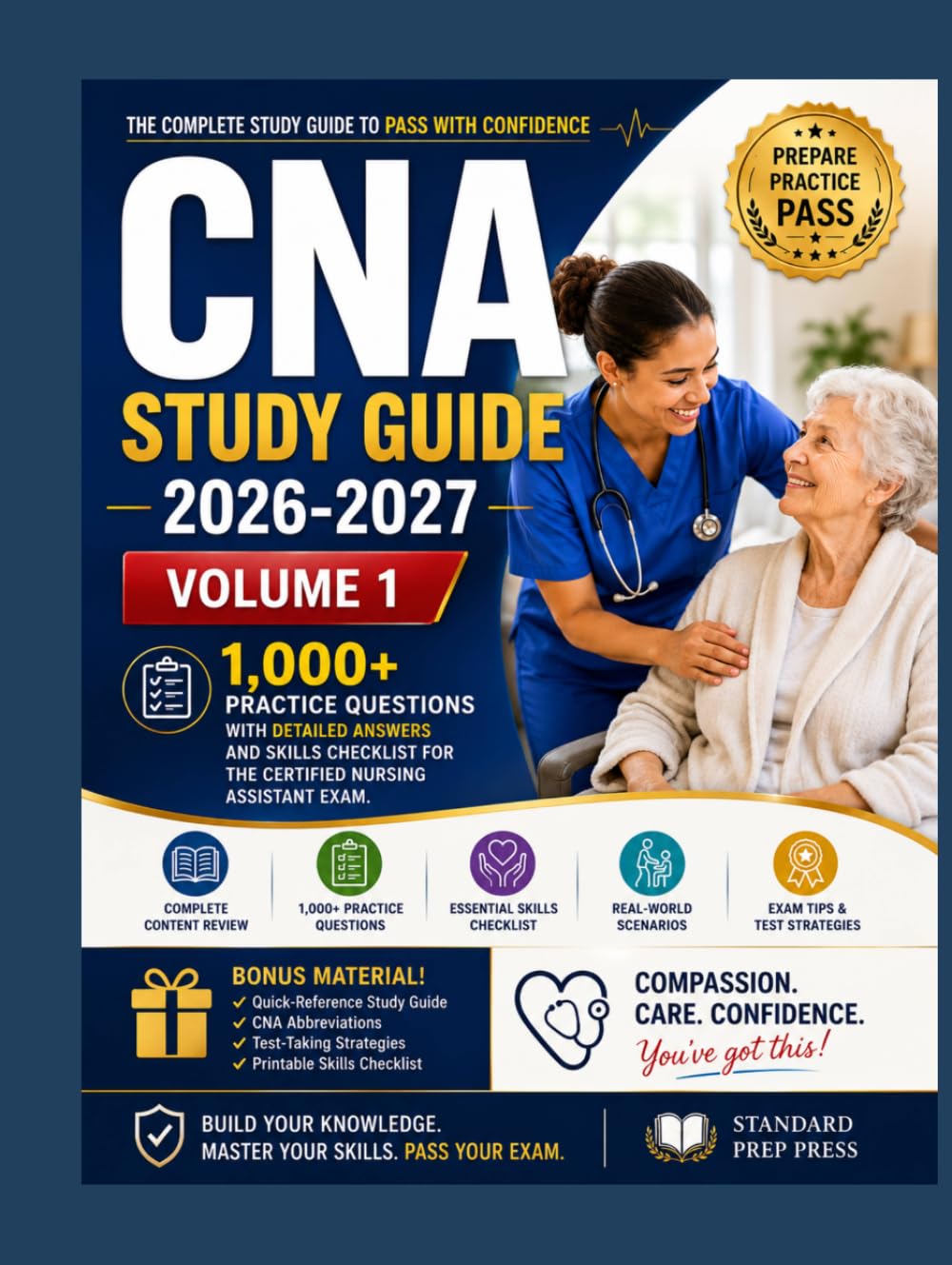 CNA Study Guide 2026-2027 (Volume 1): 1,000+ Practice Questions with Detailed Answers and Skills Checklist for the Certified Nursing Assistant Exam. (The Standard Excellence Series)