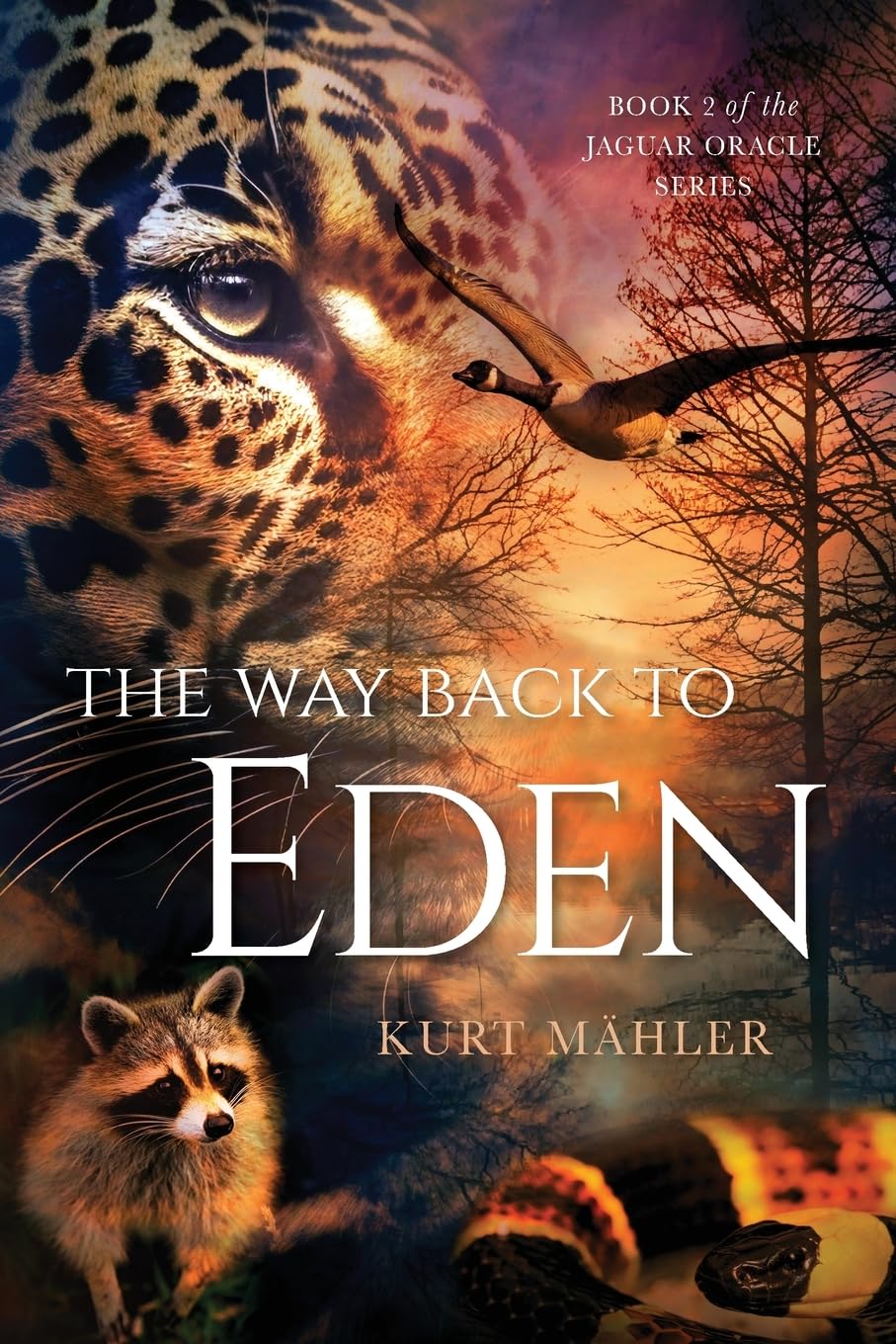 The Way Back to Eden: Book 2 of the Jaguar Oracle Series