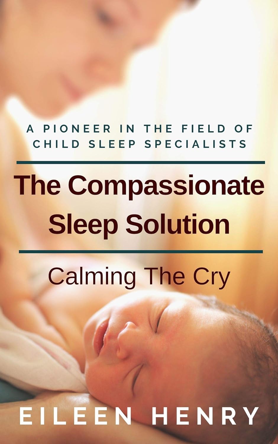 The Compassionate Sleep Solution: Calming the Cry