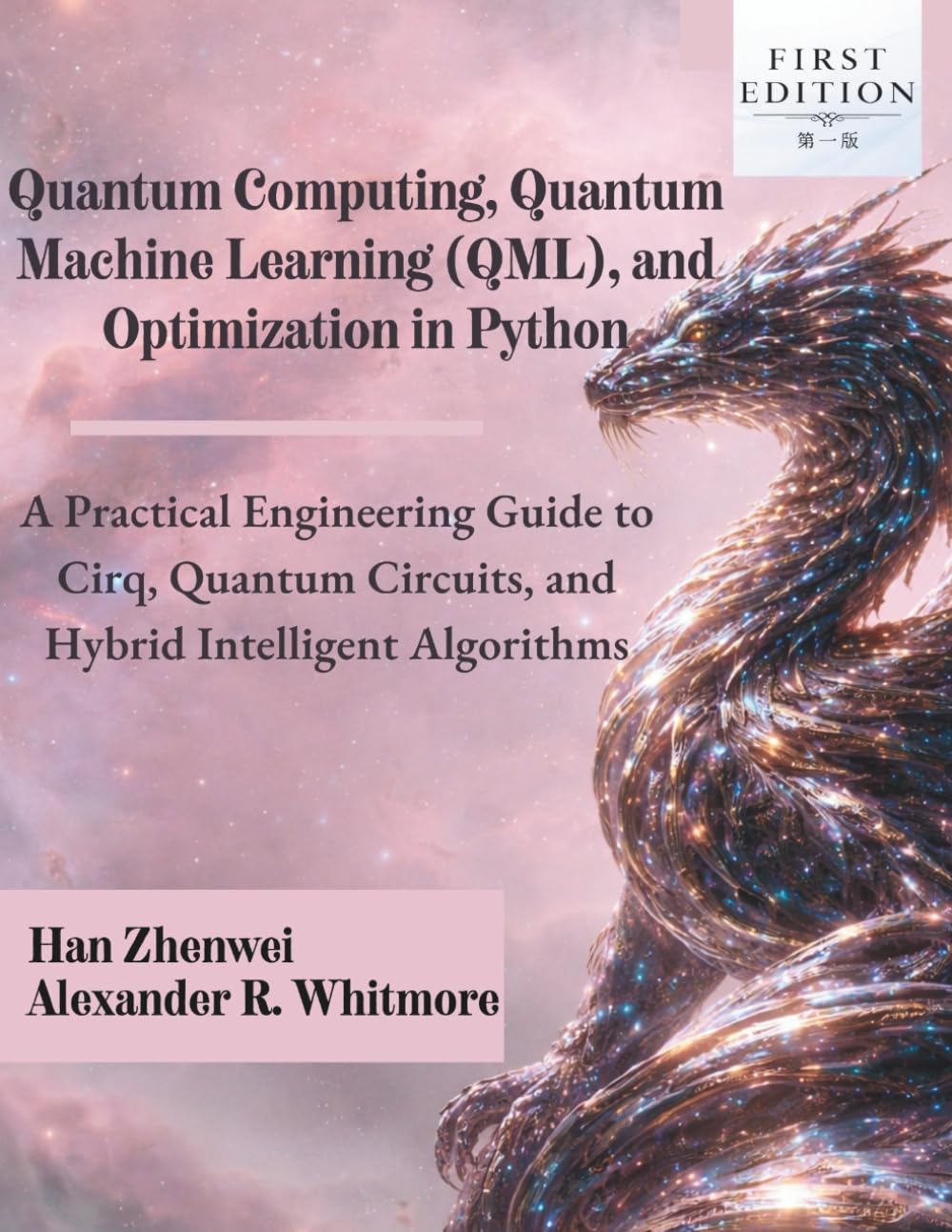 Quantum Computing, Quantum Machine Learning (QML), and Optimization in Python:: A Practical Engineering Guide to Cirq, Quantum Circuits, and Hybrid Intelligent Algorithms