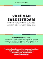 Você não sabe estudar!: Guia completo para concurseiros, vestibulandos e estudantes em geral
